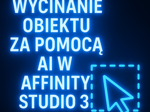Wycinanie obiektu za pomocą AI w Affinity Studio 3 — szybki i praktyczny poradnik WebFlux