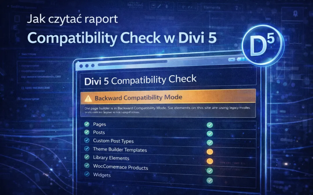 Jak czytać raport Compatibility Check w Divi 5 – co oznaczają wyniki i kiedy trzeba działać