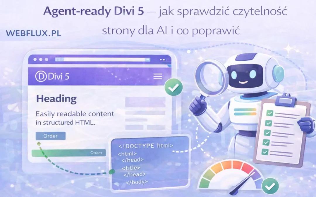 Agent-ready Divi 5 — jak sprawdzić czytelność strony dla AI i co poprawić
