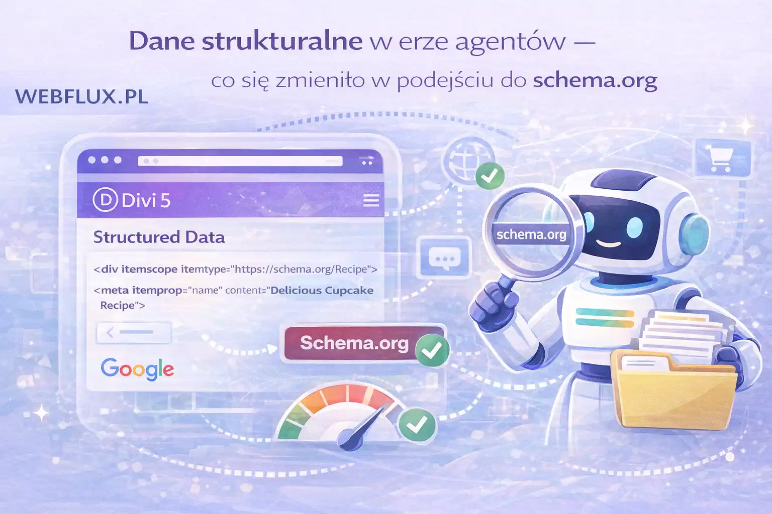 Dane strukturalne w erze agentów — co się zmieniło w podejściu do schema.org