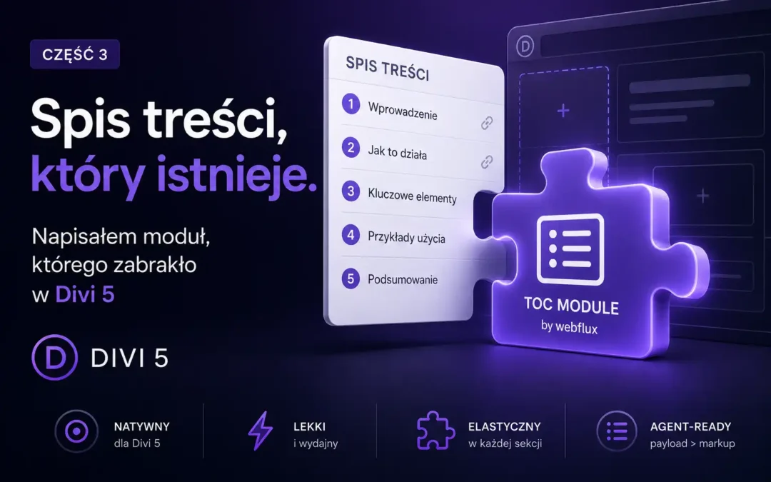 Spis treści, który istnieje. Napisałem moduł, którego zabrakło w Divi 5 (część 3)